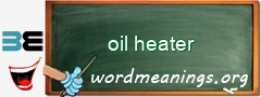 WordMeaning blackboard for oil heater